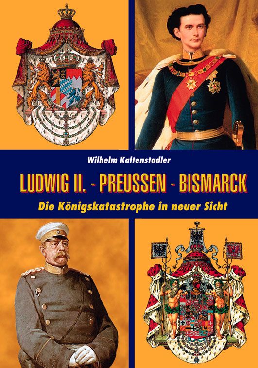 Ludwig II. - Preussen - Bismarck - zum Schließen ins Bild klicken