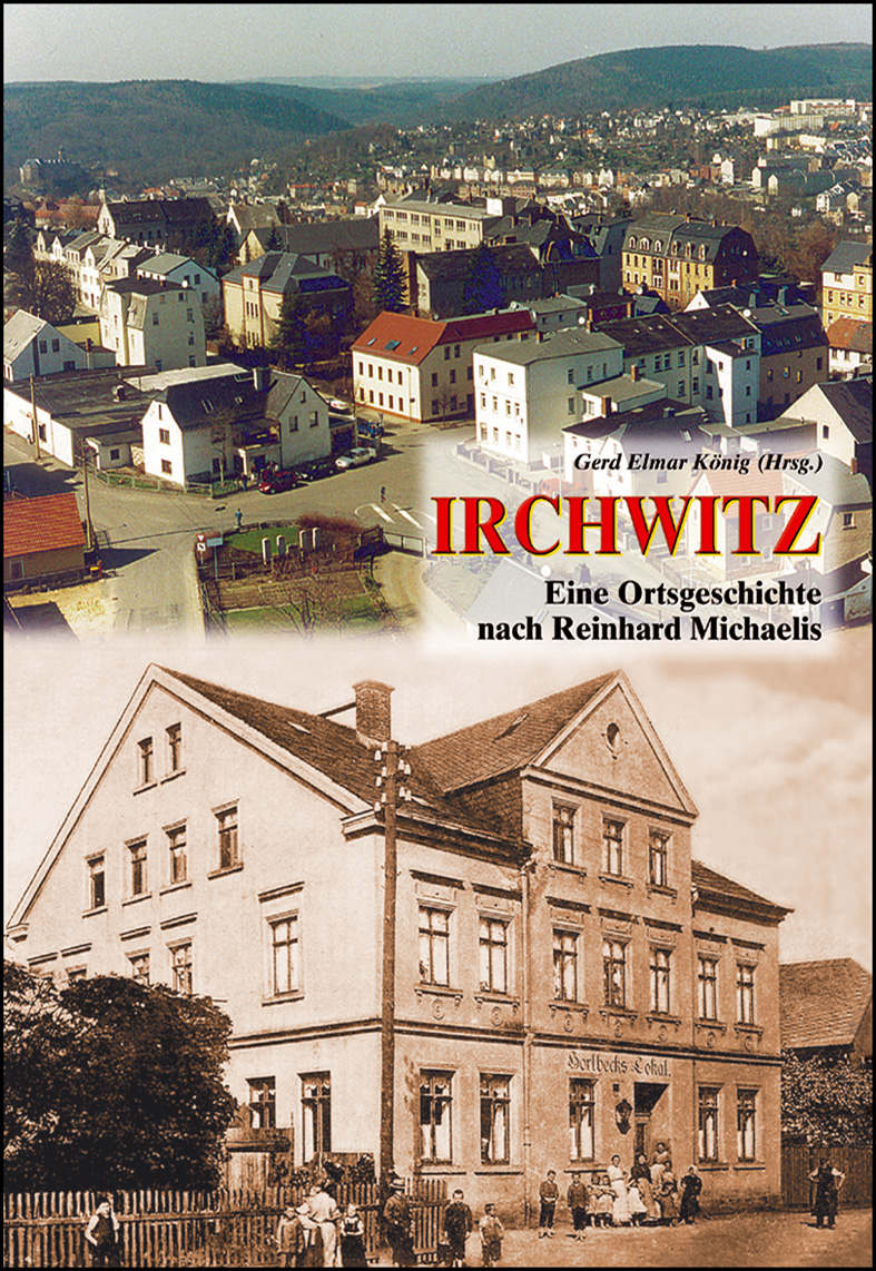 Irchwitz - Eine Ortsgeschichte - zum Schließen ins Bild klicken